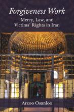 forgiveness work: mercy, law, and victims rights in iran book cover